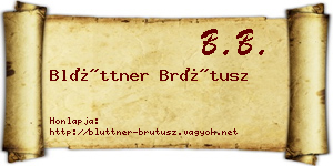 Blüttner Brútusz névjegykártya